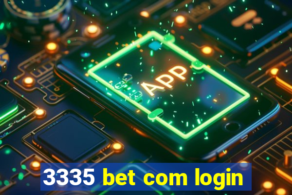 3335 bet com login